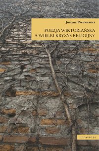 Poezja wiktoriańska a wielki kryzys religijny - Justyna Pacukiewicz - ebook