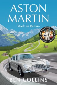 Aston Martin. Made in Britain - Ben Collins - ebook