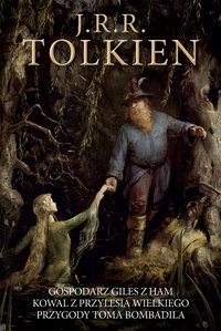 Gospodarz Giles z Ham. Kowal z Przylesia Wielkiego. Przygody Toma Bombadila - J. R.R. Tolkien - ebook