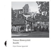 Kaszëbë - Tomasz Słomczyński - audiobook