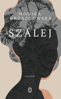 Szalej - Monika Drzazgowska - ebook