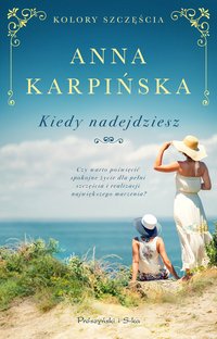 Kiedy nadejdziesz - Anna Karpińska - ebook