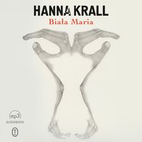 Biała Maria - Hanna Krall - audiobook