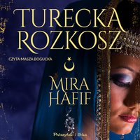 Turecka rozkosz - Mira Hafif - audiobook