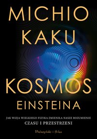 Kosmos Einsteina - Michio Kaku - ebook