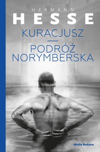 Kuracjusz + Podróż norymberska - Hermann Hesse - ebook