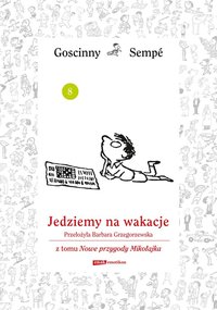 Jedziemy na wakacje z tomu Nowe przygody Mikołajka - René Goscinny - ebook