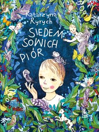Siedem sowich piór - Katarzyna Ryrych - ebook