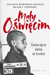 Mały Oświęcim - Jolanta Sowińska-Gogacz - ebook