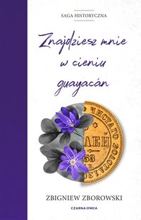 Znajdziesz mnie w cieniu guayacán - Zbigniew Zborowski - ebook