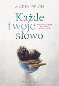 Każde twoje słowo - Marta Reich - ebook