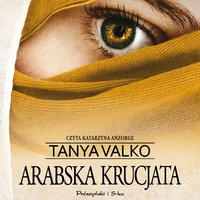 Arabska krucjata - Tanya Valko - audiobook