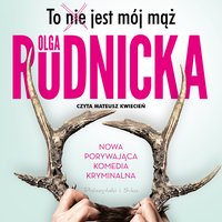 To nie jest mój mąż - Olga Rudnicka - audiobook