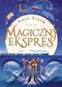 Magiczny ekspres - Anca Sturm - ebook