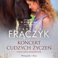 Koncert cudzych życzeń - Izabella Frączyk - audiobook