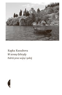 W stronę Ochrydy - Kapka Kassabova - ebook