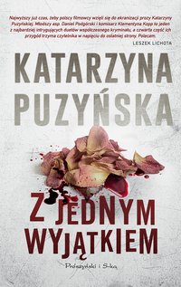 Z jednym wyjątkiem - Katarzyna Puzyńska - ebook