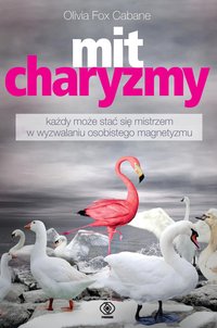 Mit charyzmy - Olivia Fox Cabane - ebook