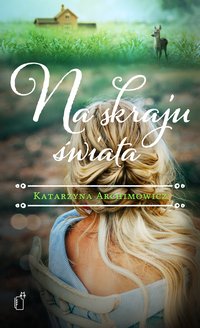 Na skraju świata - Katarzyna Archimowicz - ebook