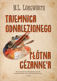 Tajemnica odnalezionego płótna Cezanne'a - M.L. Longworth - ebook