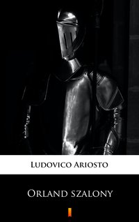 Orland szalony - Ludovico Ariosto - ebook