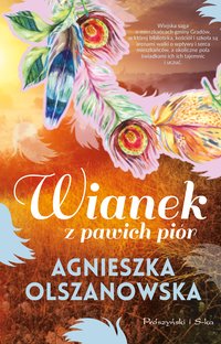 Wianek z pawich piór - Agnieszka Olszanowska - ebook