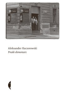 Praski elementarz - Aleksander Kaczorowski - ebook