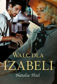 Walc dla Izabeli - Natalia Thiel - ebook