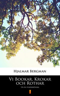 Vi Bookar, Krokar och Rothar - Hjalmar Bergman - ebook