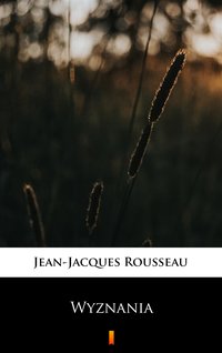 Wyznania - Jean-Jacques Rousseau - ebook