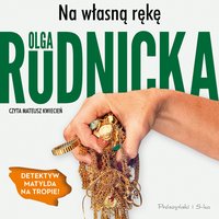 Na własną rękę - Olga Rudnicka - audiobook