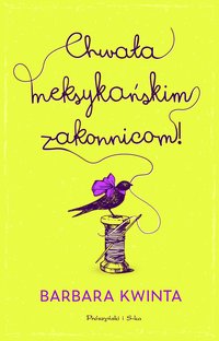 Chwała meksykańskim zakonnicom - Barbara Kwinta - ebook