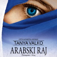 Arabski raj - Tanya Valko - audiobook