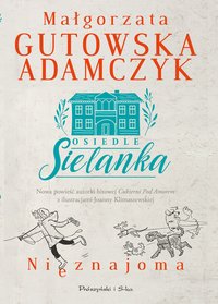 Osiedle Sielanka. Nieznajoma - Małgorzata Gutowska-Adamczyk - ebook