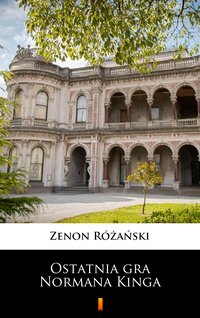 Ostatnia gra Normana Kinga - Zenon Różański - ebook