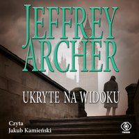 Ukryte na widoku - Jeffrey Archer - audiobook