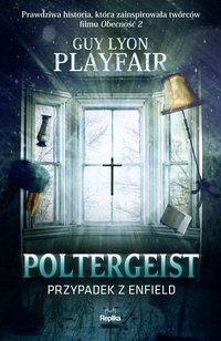 Poltergeist. Przypadek z Enfield - Guy Lyon Playfair - ebook
