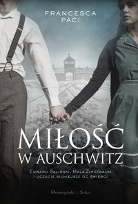 Miłość w Auschwitz - Francesca Paci - ebook