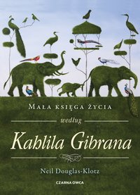 Mała księga życia według Kahlila Gibrana - Neil Douglas-Klotz - ebook