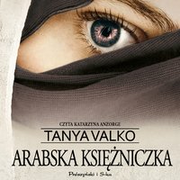 Arabska księżniczka - Tanya Valko - audiobook