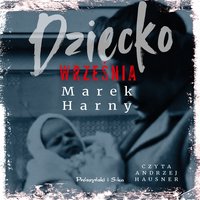 Dziecko września - Marek Harny - audiobook
