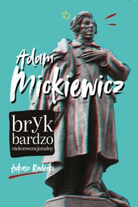 Adam Mickiewicz - Łukasz Radecki - ebook