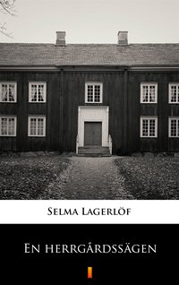 En herrgårdssägen - Selma Lagerlöf - ebook