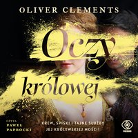 Oczy królowej - Oliver Clements - audiobook