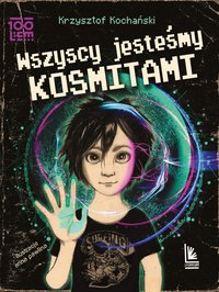Wszyscy jesteśmy kosmitami - Krzysztof Kochański - ebook