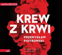 Krew z krwi - Przemysław Piotrowski - audiobook