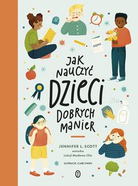 Jak nauczyć dzieci dobrych manier - Jennifer L. Scott - ebook