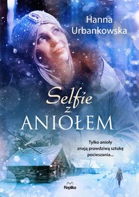 Selfie z aniołem - Hanna Urbankowska - ebook