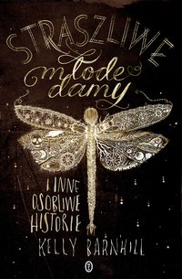 Straszliwe młode damy i inne osobliwe historie - Kelly Barnhill - ebook