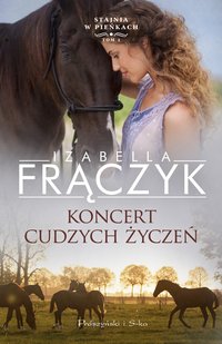 Koncert cudzych życzeń - Izabella Frączyk - ebook